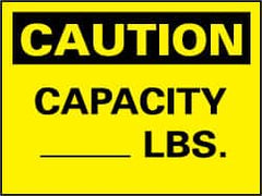 NMC - "Caution - Capacity ______ Lbs", 10" Long x 14" Wide, Rigid Plastic Safety Sign - Rectangle, 0.05" Thick, Use for Accident Prevention - Exact Tooling