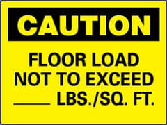 NMC - "Caution - Floor Load Not to Exceed _____ lbs/Sq. Ft", 7" Long x 10" Wide, Pressure-Sensitive Vinyl Safety Sign - Rectangle, 0.004" Thick, Use for Accident Prevention - Exact Tooling
