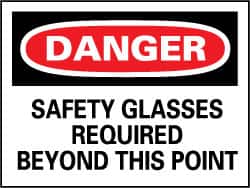 NMC - "Danger - Safety Glasses Required Beyond This Point", 7" Long x 10" Wide, Rigid Plastic Safety Sign - Rectangle, 0.05" Thick, Use for Accident Prevention - Exact Tooling