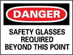 NMC - "Danger - Safety Glasses Required Beyond This Point", 7" Long x 10" Wide, Rigid Plastic Safety Sign - Rectangle, 0.05" Thick, Use for Accident Prevention - Exact Tooling