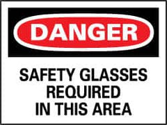 NMC - "Danger - Safety Glasses Required in This Area", 10" Long x 14" Wide, Rigid Plastic Safety Sign - Rectangle, 0.05" Thick, Use for Accident Prevention - Exact Tooling