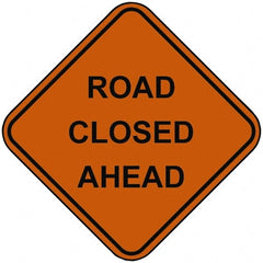PRO-SAFE - "Road Closed Ahead", 48" Wide x 48" High, Nylon Construction Roadway Signs - Orange, Square, Sign Stand Mount - Exact Tooling