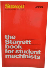 Starrett - The Starrett Book for Student Machinists Publication, 17th Edition - by Edward G. Hoffman, Starrett - Exact Tooling