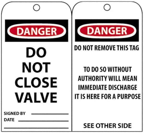 NMC - 3" High x 6" Long, DANGER - DO NOT CLOSE VALVE, English Safety & Facility Accident Prevention Tag - Tag Header: Danger, 2 Sides, Black, Red & White Unrippable Vinyl - Exact Tooling