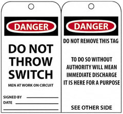 NMC - 3" High x 6" Long, DANGER - DO NOT THROW SWITCH, English Safety & Facility Accident Prevention Tag - Tag Header: Danger, 2 Sides, Black, Red & White Unrippable Vinyl - Exact Tooling