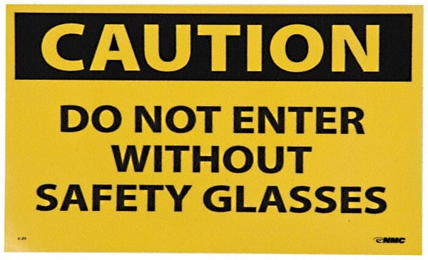 NMC - Accident Prevention Label, Header: CAUTION - Legend: Caution - Do Not Enter without Safety Glasses, English, Black & Yellow, 5" Long x 3" High, Sign Muscle Finish - Exact Tooling