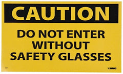 NMC - Accident Prevention Label, Header: CAUTION - Legend: Caution - Do Not Enter without Safety Glasses, English, Black & Yellow, 5" Long x 3" High, Sign Muscle Finish - Exact Tooling