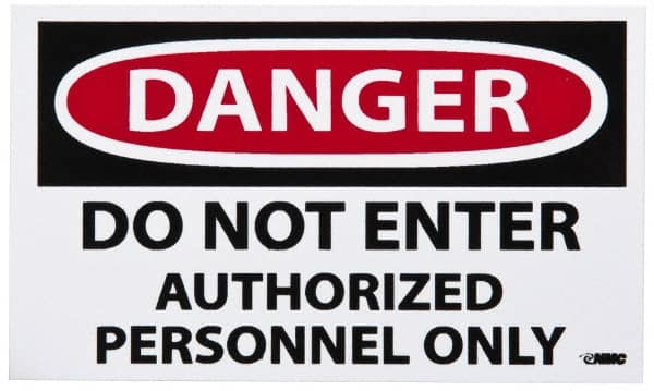 NMC - Security & Admittance Label, Header: DANGER - Legend: Danger - Do Not Enter - Authorized Personnel Only, English, Red, Black & White, 5" Long x 3" High, Sign Muscle Finish - Exact Tooling