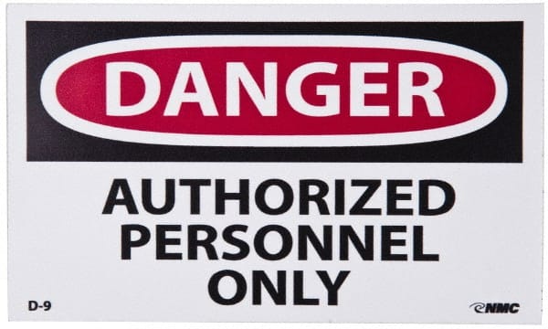 NMC - Security & Admittance Label, Header: DANGER - Legend: Danger - Authorized Personnel Only, English, Red, Black & White, 5" Long x 3" High, Sign Muscle Finish - Exact Tooling