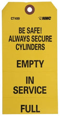 NMC - 3-1/4" High x 6" Long, BE SAFE! ALWAYS SECURE CYLINDERS - EMPTY/IN SERVICE/FULL, English Safety & Facility Accident Prevention Tag - Tag Header: CAUTION, 1 Side, Black & Yellow Unrippable Vinyl - Exact Tooling