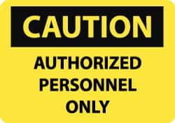 NMC - "Caution - Authorized Personnel Only", 14" Long x 20" Wide, Rigid Plastic Safety Sign - Rectangle, 0.05" Thick, Use for Security & Admittance - Exact Tooling