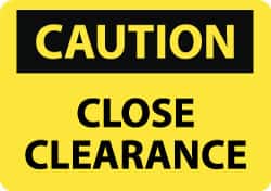 NMC - "Caution - Close Clearance", 10" Long x 14" Wide, Aluminum Safety Sign - Rectangle, 0.04" Thick, Use for Accident Prevention - Exact Tooling