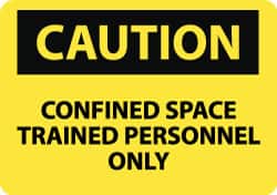 NMC - "Caution - Confined Space - Trained Personnel Only", 10" Long x 14" Wide, Rigid Plastic Safety Sign - Rectangle, 0.05" Thick, Use for Accident Prevention - Exact Tooling