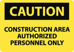 NMC - "Caution - Construction Area - Authorized Personnel Only", 20" Long x 28" Wide, Aluminum Safety Sign - Rectangle, 0.04" Thick, Use for Security & Admittance - Exact Tooling