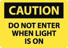 NMC - "Caution - Do Not Enter When Light Is On", 10" Long x 14" Wide, Aluminum Safety Sign - Rectangle, 0.04" Thick, Use for Accident Prevention - Exact Tooling