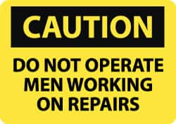 NMC - "Caution - Do Not Operate - Men Working on Repairs", 10" Long x 14" Wide, Aluminum Safety Sign - Rectangle, 0.04" Thick, Use for Accident Prevention - Exact Tooling