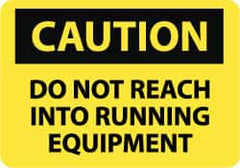 NMC - "Caution - Do Not Reach into Running Equipment", 10" Long x 14" Wide, Pressure-Sensitive Vinyl Safety Sign - Rectangle, 0.004" Thick, Use for Accident Prevention - Exact Tooling