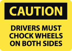 NMC - "Caution - Drivers Must Chock Wheels on Both Sides", 10" Long x 14" Wide, Aluminum Safety Sign - Rectangle, 0.04" Thick, Use for Accident Prevention - Exact Tooling