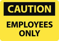 NMC - "Caution - Employees Only", 10" Long x 14" Wide, Rigid Plastic Safety Sign - Rectangle, 0.05" Thick, Use for Security & Admittance - Exact Tooling