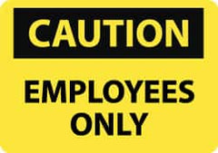 NMC - "Caution - Employees Only", 10" Long x 14" Wide, Rigid Plastic Safety Sign - Rectangle, 0.05" Thick, Use for Security & Admittance - Exact Tooling