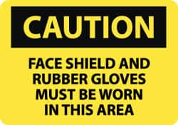NMC - "Caution - Face Shield and Rubber Gloves Must Be Worn in This Area", 10" Long x 14" Wide, Pressure-Sensitive Vinyl Safety Sign - Rectangle, 0.004" Thick, Use for Accident Prevention - Exact Tooling
