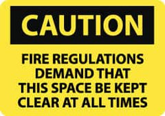 NMC - "Caution - Fire Regulations Demand That This Space Be Kept Clear at All Times", 10" Long x 14" Wide, Aluminum Safety Sign - Rectangle, 0.04" Thick, Use for Accident Prevention - Exact Tooling