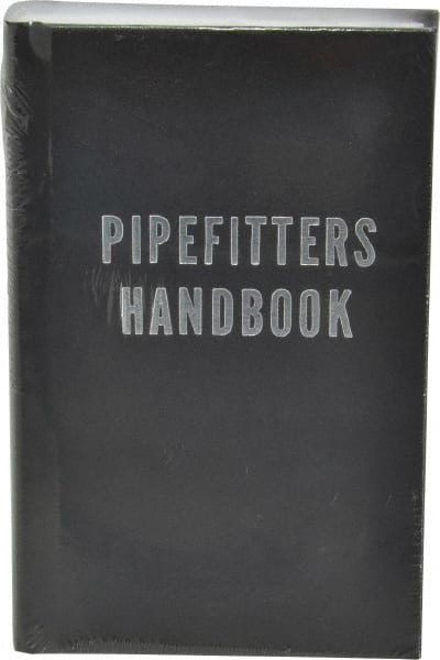 Industrial Press - Pipefitters Handbook Publication, 3rd Edition - by Forrest R. Lindsey, Industrial Press, 1967 - Exact Tooling