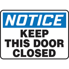 Sign, Notice Keep This Door Closed, 10″ × 14″, Vinyl - Exact Tooling