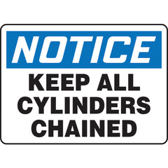 Sign, Notice Keep All Cylinders Chained, 7″ × 10″, Vinyl - Exact Tooling