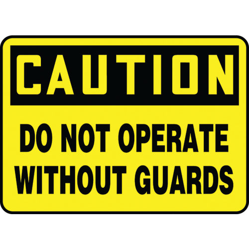 Sign, Caution Do Not Operate Without Guards, 7″ × 10″, Vinyl - Exact Tooling
