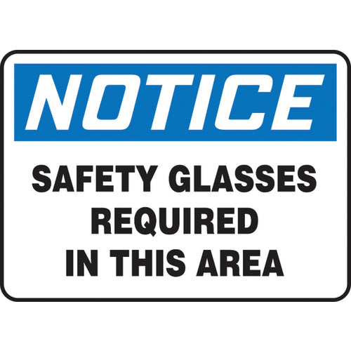 Sign, Notice Safety Glasses Required In This Area, 7″ × 10″, Plastic - Exact Tooling