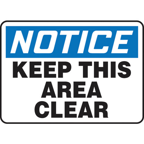Sign, Notice Keep This Area Clear, 10″ × 14″, Aluminum - Exact Tooling