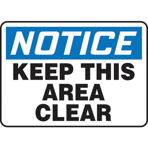 Sign, Notice Keep This Area Clear, 7″ × 10″, Vinyl