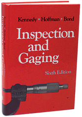 Inspection and Gaging; 6th Edition - Reference Book - Exact Tooling