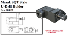 Mazak SQT Style U-Drill Holder (Form SQT-E3) - Part #: SQT91.1525 - Exact Tooling