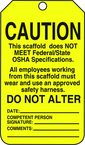 Scaffold Tag, Caution This Scaffold Does Not Meet Federal/Stat, 25/Pk, Plastic - Exact Tooling
